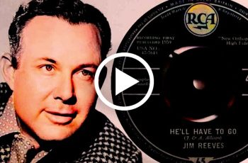 He’ll Have To Go – Jim Reeves