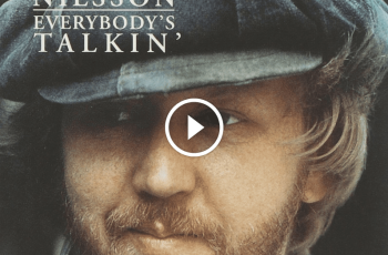 Everybody’s Talkin’ – Nilsson