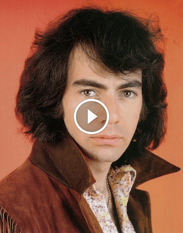 Neil Diamond – Girl You’ll Be A Woman Soon