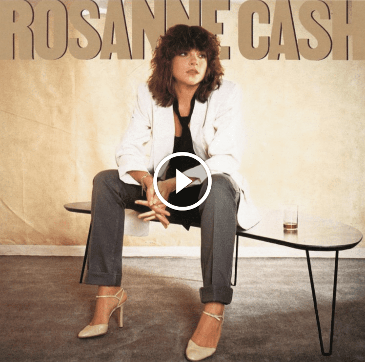 Rosanne Cash – Seven Year Ache